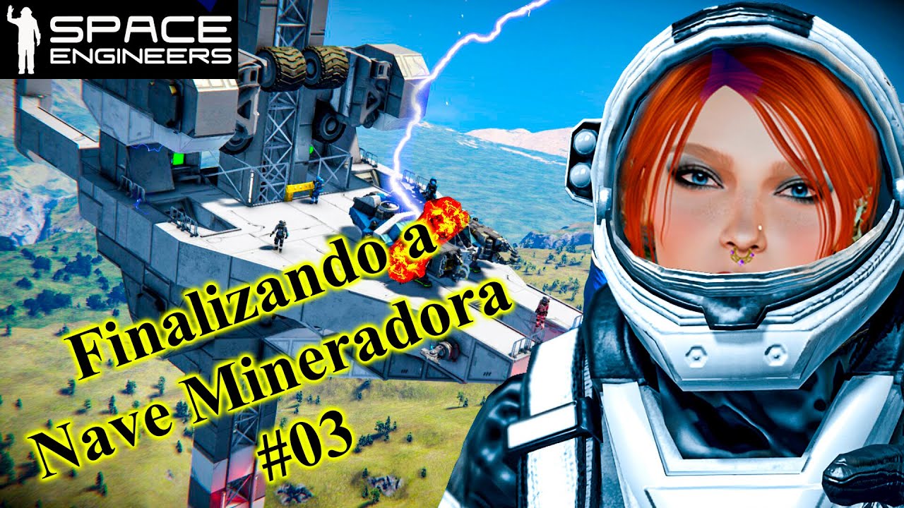 Space Engineers - Sobrevivendo Em Marte - Terminando Nave Mineradora ...