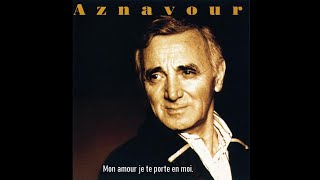 ♦Charles Aznavour - Mon amour je te porte en moi #conceptkaraoke