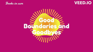 Good Boundaries and Goodbyes by Lysa TerKeurst: A Quick Summary