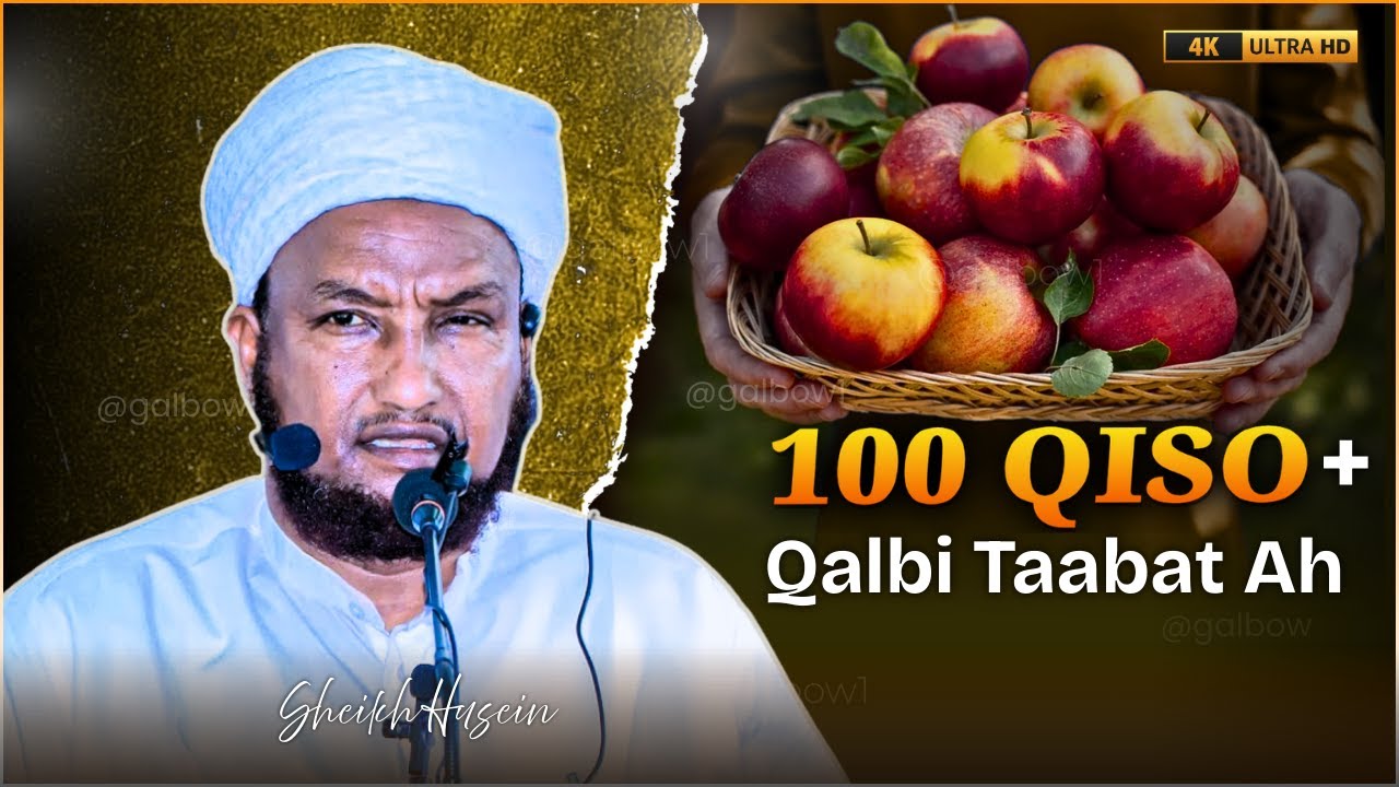 TOP 100 QISO #PART2  Waa Qisooyin Nolosha Wax Weyn Ka Bedelaya #sheekh xuseen ali @galbow1