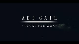 ABIGAIL - TETAP TERJAGA