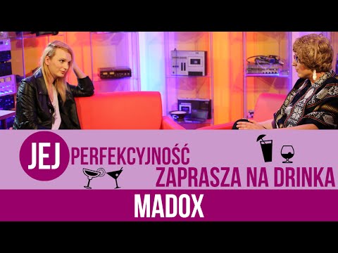 Madox - Jej Perfekcyjność zaprasza na drinka - s01e07