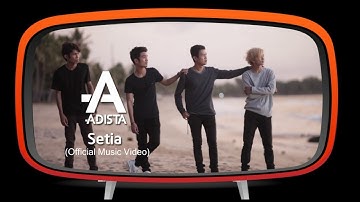 Adista - Setia (Official Music Video)