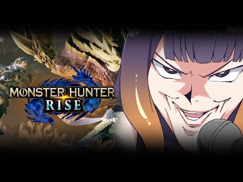 【MONSTER HUNTER RISE】 Rise to the Occasion!!!