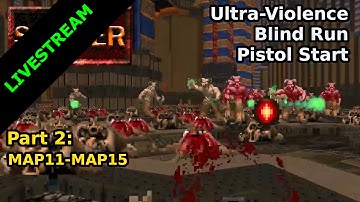 120K SPECIAL - Sunder - Part 2: MAP11-MAP15 (Blind Ultra-Violence Run)
