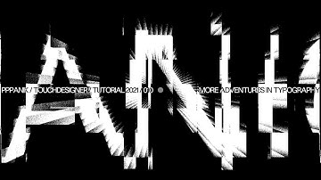 TOUCHDESIGNER TUTORIAL - TYPOGRAPHY ADVENTURES 2