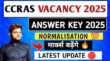 CCRAS ANSWER KEY 2025 ✓ ALL POST 🔴 CCRAS NORMALISATION 🔴CCRAS RECRUITMENT 2025