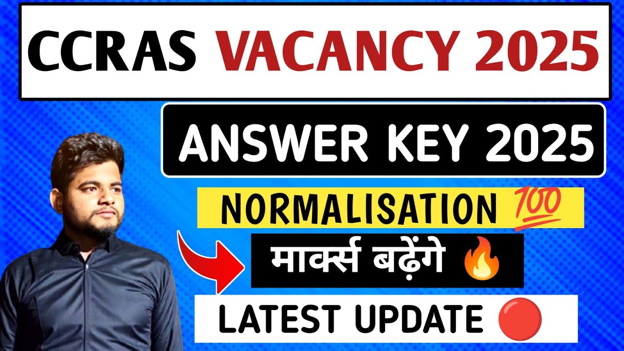 CCRAS ANSWER KEY 2025 ALL POST 🔴 CCRAS NORMALISATION 🔴CCRAS RECRUITMENT ...