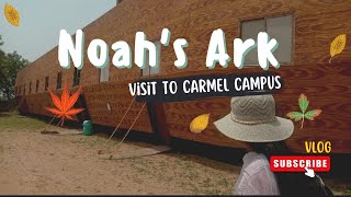 Visit To Carmel Campus Vlog/Noah Ark Model @Pramela Joseph