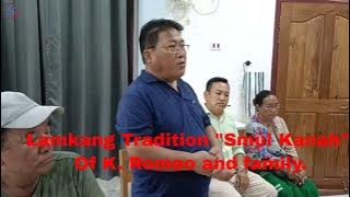 Lamkang 'Smul kanah' traditional program of K. Romeo and family of Thamlapokpi village.