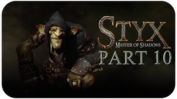 Styx: Master of Shadows (Gameplay - Part 10) [1080p][60fps][PC]