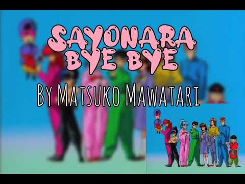 SAYONARA BYE BYE(Matsuko Mawatari) ~Ghost Fighter ENDING SONG~Lyrics