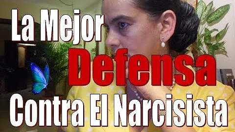 ¿Cuál es la mejor defensa contra un narcisista?