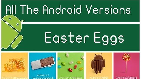 All The Android Easter Eggs Hidden Minigames Lollipop, KitKat, Jellybean, ICS, Gingerbread