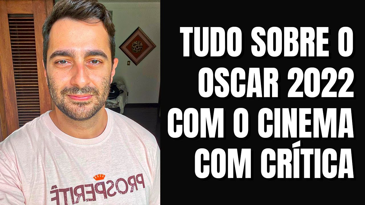 Quais filmes e atores serão indicados ao Oscar 2022? | Cinema com Crítica - Aliás com Ali Klemt