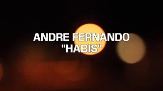 Andre Fernando - Habis Lyric Video Demo