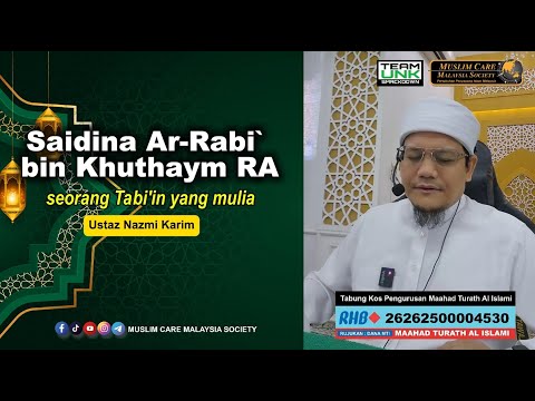 Saidina Ar Rabi` bin Khuthaym RA - Ustaz Nazmi Karim