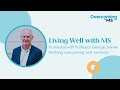 10 mins with george defining overcoming ms and recovery  the living well with ms podcast