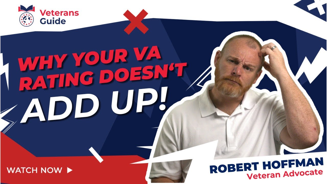 Why Your VA Ratings DON'T ADD UP! Understanding the Combined Ratings Table