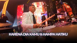 Drum Cam Live : Karena Dia Kamu & Hampa Hatiku Feat. Tiara Andini & Vicky Prasetyo