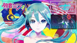 初音ミク12th Birthday『Tell Your World』HiraMafu Cover【Malaysia 62nd Independence Day】