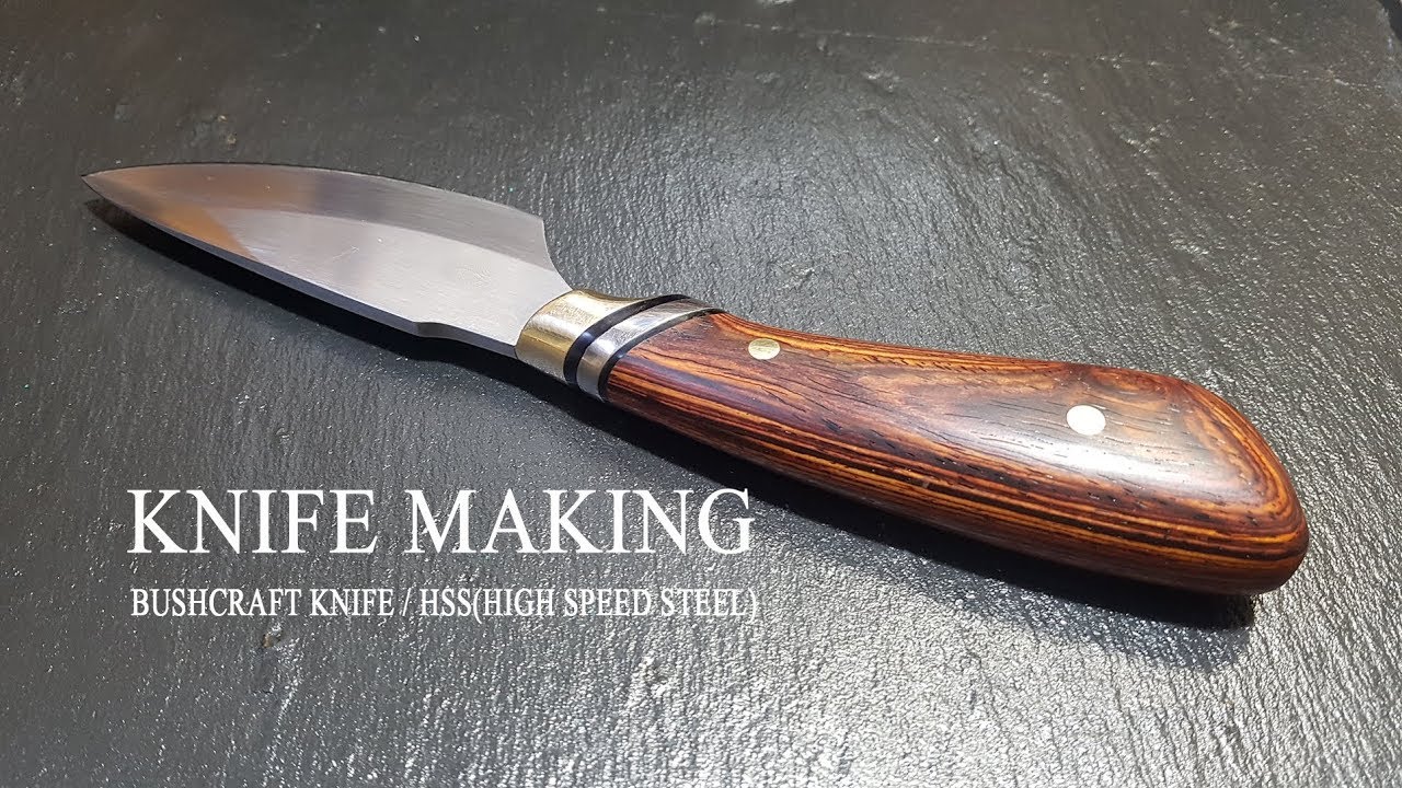 KNIFE MAKING / BUSHCRAFT KNIFE / HSS(HIGH SPEED STEEL) 수제칼 만들기18 YouTube