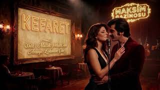 Kefaret Anatolian Arabesque Söz-Müzik Ferhatcan