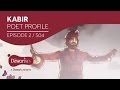 Kabir - Poet Profile [Ep2 S04] | The Dewarists