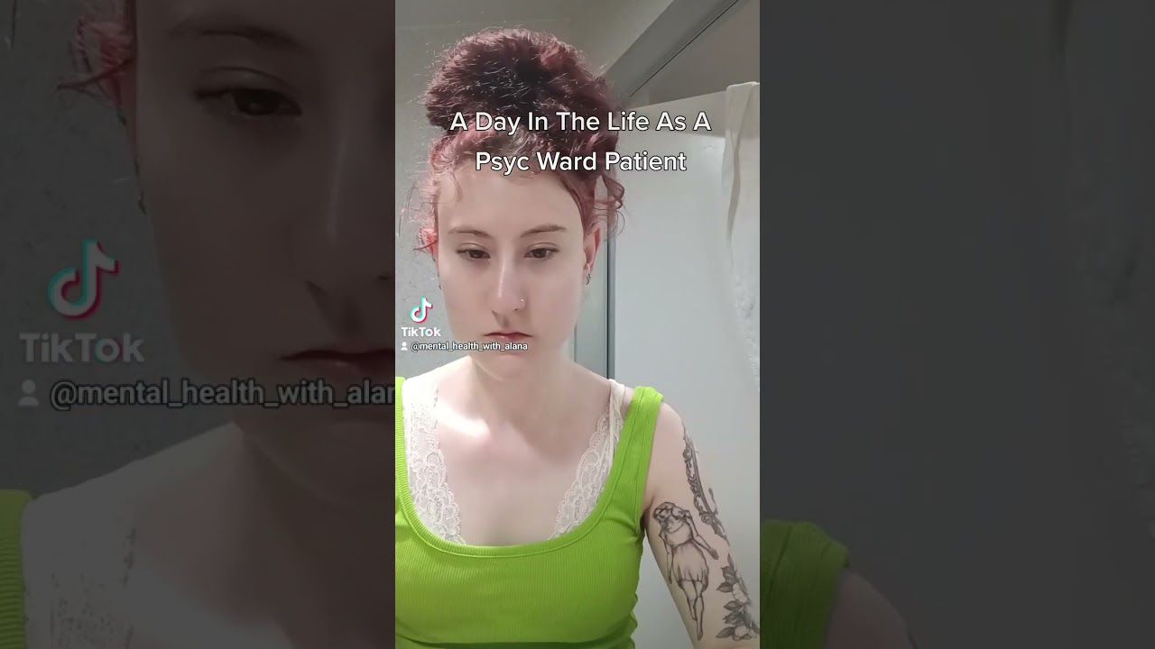 Day in the life of a psyc ward patient