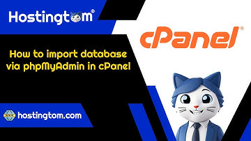 How to import database via phpMyAdmin in cPanel with Hostingtom