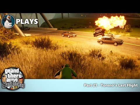 Grand Theft Auto: San Andreas | Part 21 - Toreno's Last Flight