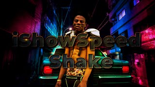 IShowSpeed - Shake