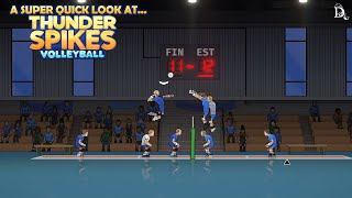 A SUPER Quick Look At - Thunder Spikes Volleyball