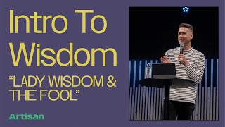 Intro To Wisdom | Pastor Sam Grosso