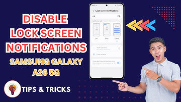 How To Disable Lock Screen Notifications On Samsung Galaxy A26 5G – Easy Step by Step Guide!