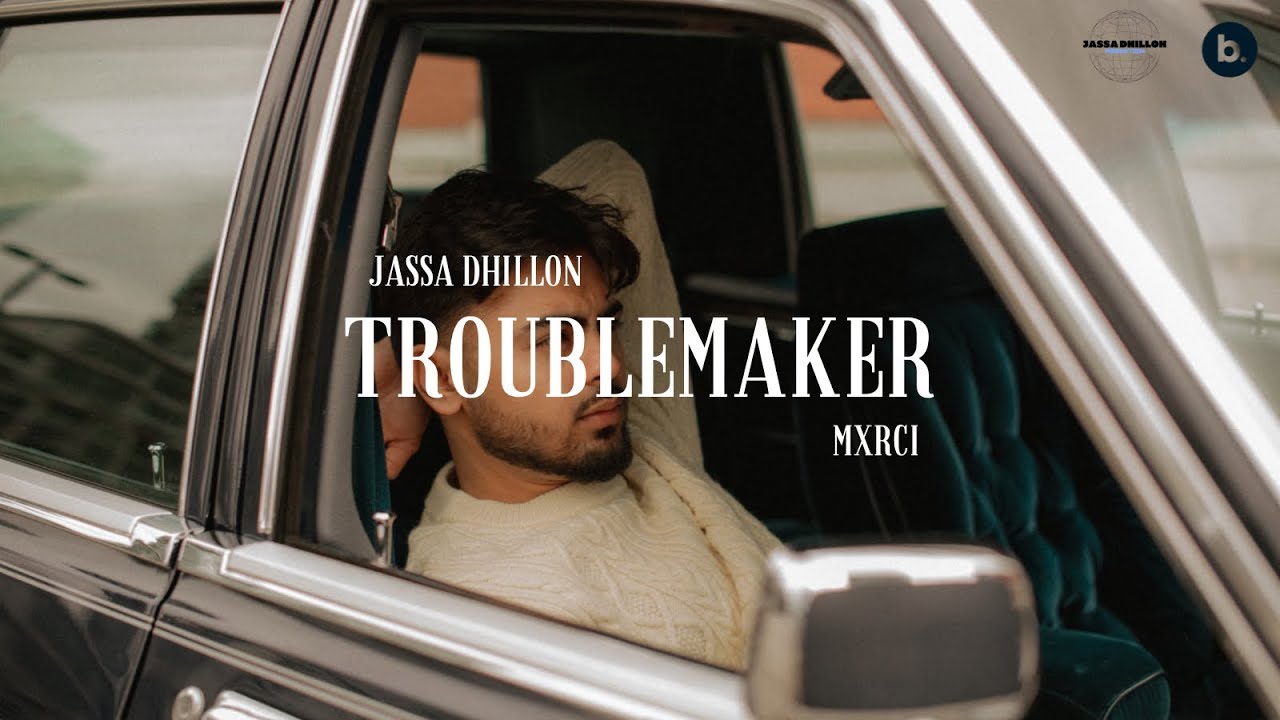 Troublemaker (Official Video) | Jassa Dhillon | Mxrci | New Punjabi Song 2022