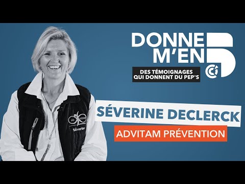Donne M'en 5 - Sverine Declerck (ADVITAM Prvention)