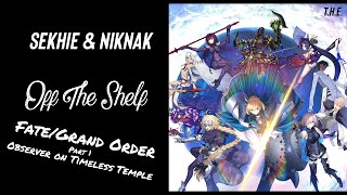 Off The Shelf - Fate/Grand Order: Observer on Timeless Temple