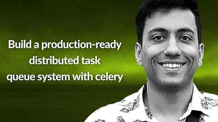 Build a prod-ready distributed task queue system with celery | Vishrut Kohli | Conf42 Python 2021