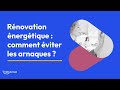 Rnovation nergtiques  comment viter les arnaques 