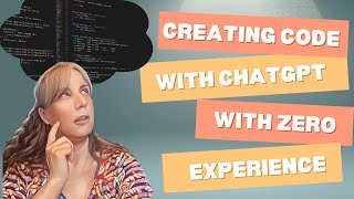 ChatGPT: Your Secret Weapon for Writing Code (No Experience Needed!)