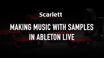 Making music with samples in Ableton Live