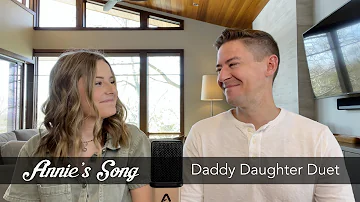 Annie's Song (Official Music Video) - John Denver - Daddy Daughter Duet - Mat and Savanna Shaw