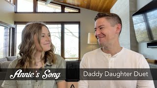 Annie's Song - John Denver - Daddy Daughter Duet - Mat and Savanna Shaw