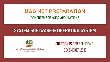 Dec 2019 - Unit 5 - System Software and Operating System - UGC NET Computer Science Solutions