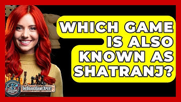 Which Game Is Also Known As Shatranj? - The Board Game Xpert