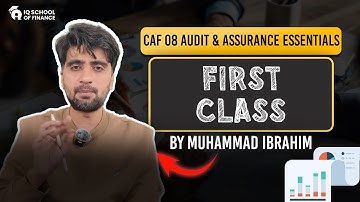 𝐂𝐀𝐅 𝟖 – 𝐀𝐮𝐝𝐢𝐭 & 𝐀𝐬𝐬𝐮𝐫𝐚𝐧𝐜𝐞 𝐄𝐬𝐬𝐞𝐧𝐭𝐢𝐚𝐥𝐬 | 𝐅𝐢𝐫𝐬𝐭 𝐂𝐥𝐚𝐬𝐬 | 𝐒𝐢𝐫 𝐌𝐮𝐡𝐚𝐦𝐦𝐚𝐝 𝐈𝐛𝐫𝐚𝐡𝐢𝐦