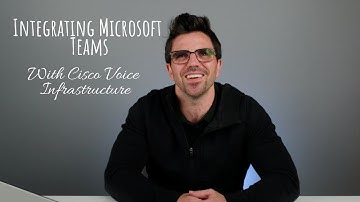 How to Integrate Microsoft Teams with On-Premise Cisco Voice Infrastructure