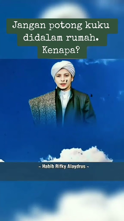 Jangan Potong Kuku Di Dalam Rumah - Habib Rifky Alaydrus #shorts