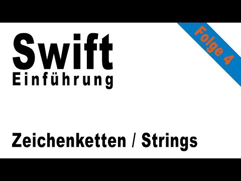 Swift Einführung Folge 4: Zeichenketten